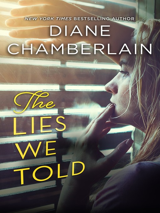 Title details for The Lies We Told by Diane Chamberlain - Available